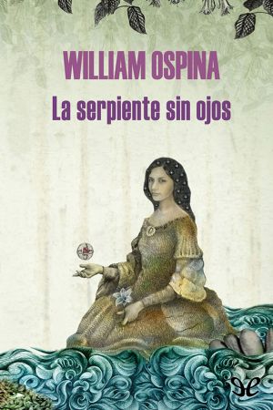 [Conquista de la Amazonia 03] • La Serpiente Sin Ojos